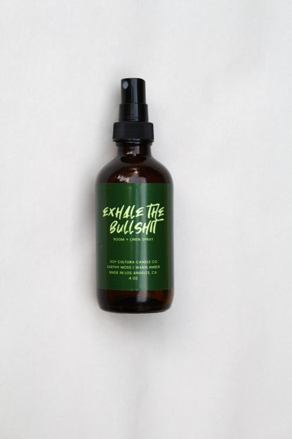 Exhale the Bullshit Room + Linen Spray 4oz