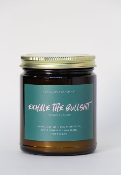 Exhale the Bullshit 7oz candle
